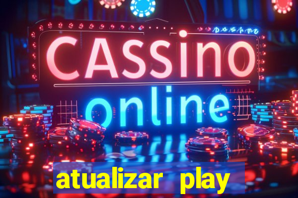 atualizar play store baixar